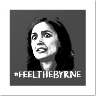 #FeelTheByrne Posters and Art